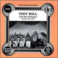 Tiny Hill - The Uncollected Tiny Hill and His Orchestra, Vols. 1 & 2 (1944) lyrics