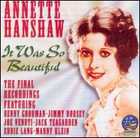 Annette Hanshaw - It Was So Beautiful (Her Last Recordings) lyrics