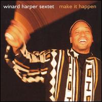 Winard Harper - Make It Happen lyrics