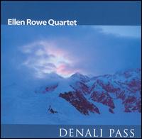 Ellen Rowe Quartet - Denali Pass lyrics