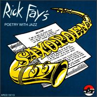 Rick Fay - Sax-O-Poem Poetry and Jazz lyrics