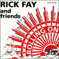 Rick Fay - Rolling On lyrics