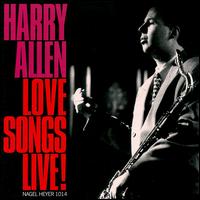 Harry Allen - Love Songs Live! lyrics