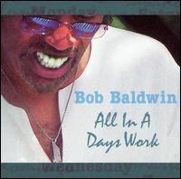 Bob Baldwin - All in a Day's Work lyrics
