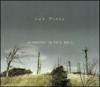 Pines - Sparrows in the Bell lyrics