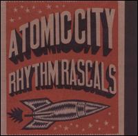 Atomic City Rhythm Rascals - Atomic City Rhythm Rascals lyrics