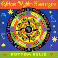 African Rhythm Messengers - Bottom Belle lyrics