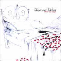 American Velvet - While You Slept lyrics