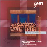 The Choir of Trinity College - A Trinity Christmas lyrics