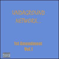 Undaground Networx - 1st Amendment lyrics