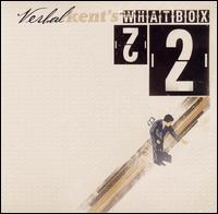 Verbal Kent - Verbal Kent's What Box 2 lyrics