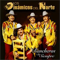 Los Dinamicos del Norte - Rancheras de Siempre lyrics