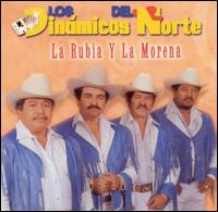 Los Dinamicos del Norte - La Rubia Y la Morena lyrics