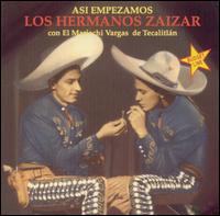 Los Hermanos Zaizar - Asi Empezamos lyrics