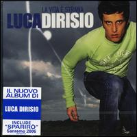 Luca Dirisio - La Vita  Strana lyrics