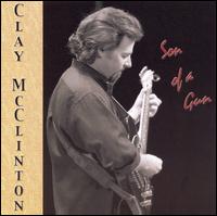 Clay McClinton - Son of a Gun lyrics