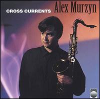 Alex Murzyn - Cross Currents lyrics