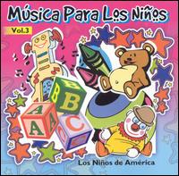 Los Nios de America - Msica Para Los Nios, Vol. 3 lyrics