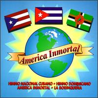 America Inmortal - Himno Nacional Cubano Y Otros Mas lyrics