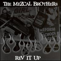 The Mezcal Brothers - Rev It Up lyrics