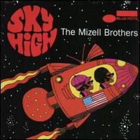 The Mizell Brothers - Sky High lyrics