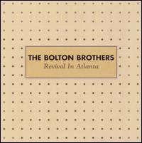 The Bolton Brothers - Revival in Atlanta [live] lyrics