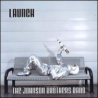 The Johnson Brothers Band - Launch lyrics