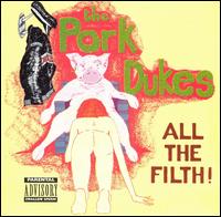 Pork Dukes - All the Filth lyrics