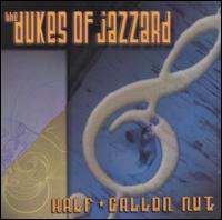 The Dukes of Jazzard - Half-Gallon Nut lyrics