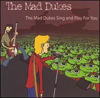 The Mad Dukes - The Mad Dukes Sing and Play for You lyrics