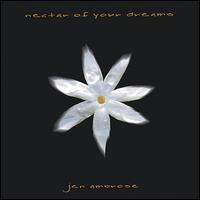 Jen Ambrose - Nectar of Your Dreams lyrics