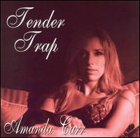 Amanda Carr - Tender Trap lyrics