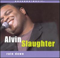 Alvin Slaughter - Rain Down lyrics