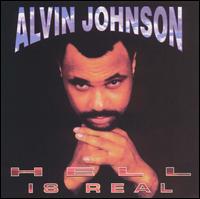 Alvin Johnson - Hell is Real lyrics