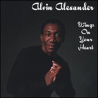 Alvin Alexander - Wings on Your Heart lyrics