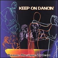 Bonne Musique Zydeco - Keep on Dancin' lyrics