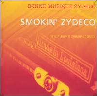 Bonne Musique Zydeco - Smokin' Zydeco lyrics