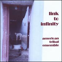 American Tribal Ensemble - Link to Infinity lyrics