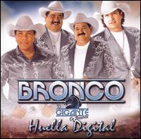 Bronco el Gigante de America - Huella Digital lyrics
