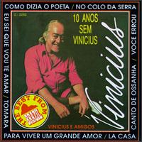 Vinicius E Amigos - 10 Anos Sem Vinicius lyrics