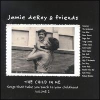 Jamie deRoy - The Child in Me, Vol. 2 lyrics