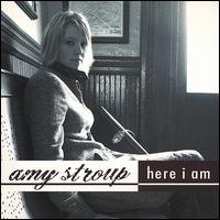 Amy Stroup - Here I Am lyrics