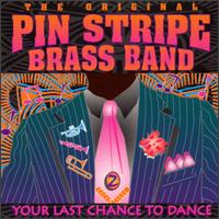 Original Pin Stripe Brass Band - Your Last Chance to Dance lyrics