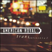 American Royal - Trans Continental lyrics