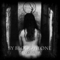 By Blood Alone - Eternally lyrics