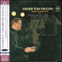 Father Tom Vaughn - Jazz in Concert at the Village Gate [live] lyrics