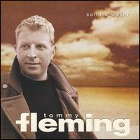 Tommy Fleming - Sand and Water lyrics
