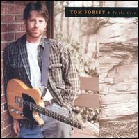 Tom Forsey - To the Core lyrics