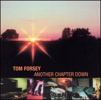 Tom Forsey - Another Chapter Down lyrics