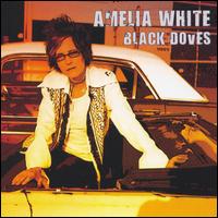 Amelia White - Black Doves lyrics